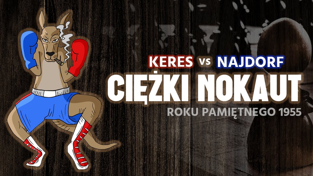 Ciężki nokaut w szachach? Jak najbardziej logiczna koncepcja! Paul Keres vs. Miguel Najdorf,1955