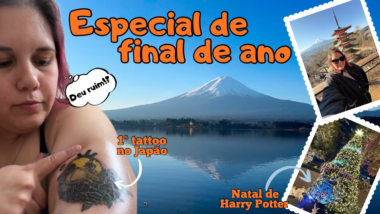 Especial de final de ano no Japão | tatuagem - Harry Potter - Monte Fuji | ep.62