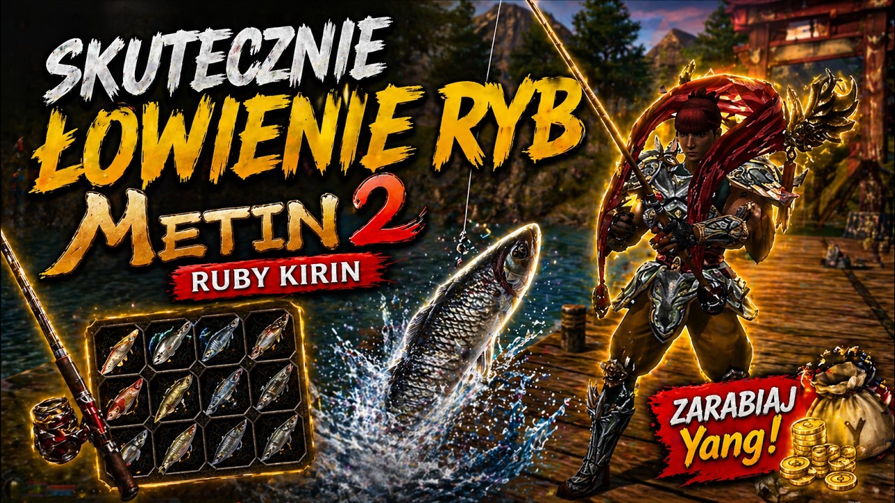 Metin2.pl RUBY Kirin #1 Skuteczny poradnik łowienia ryb-Event Rybacki