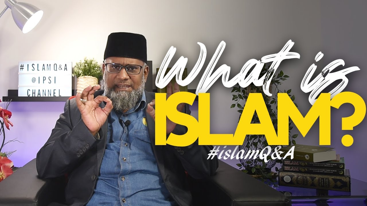 What Is Islam? #IslamQ&A