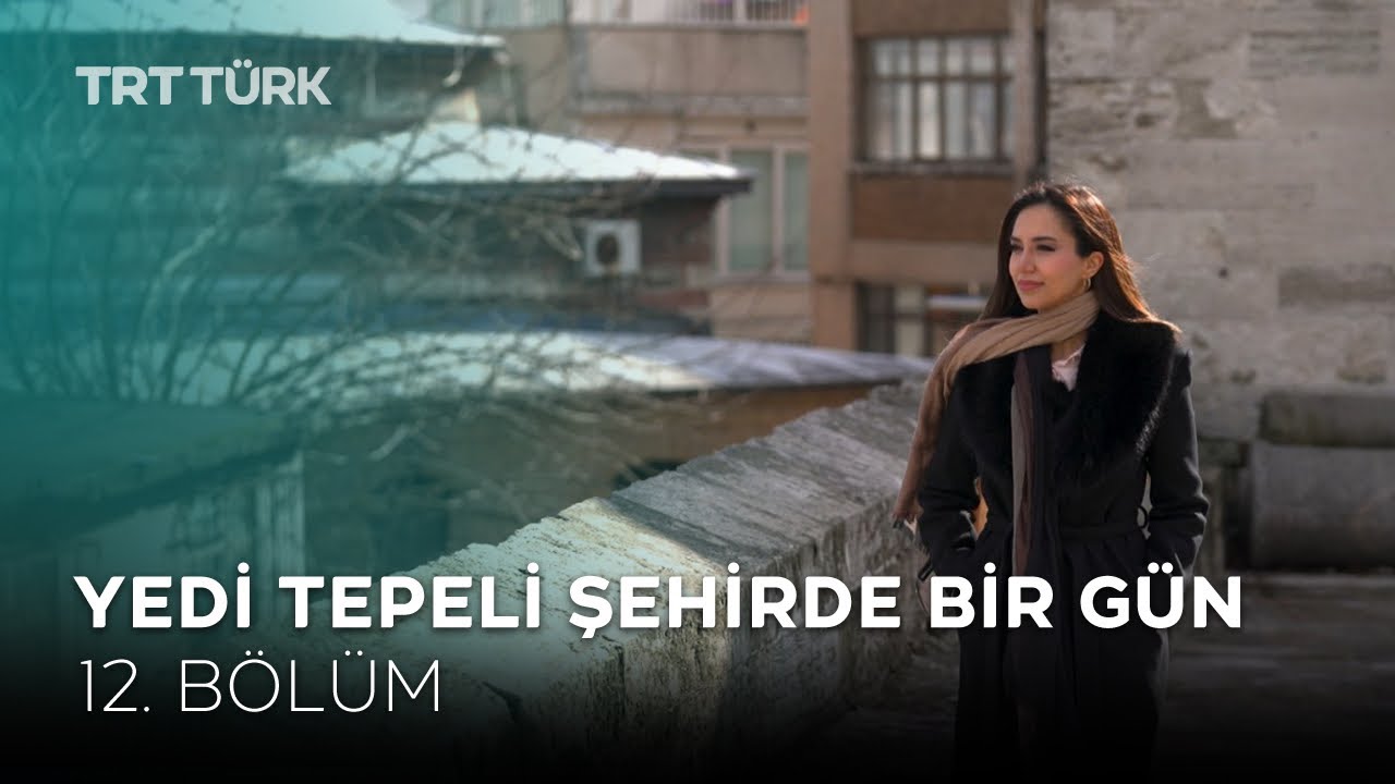 Beylerbeyi | Yedi Tepeli Şehirde Bir Gün - 12. Bölüm