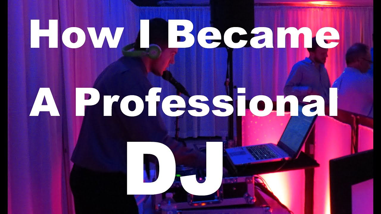 HOW I BECAME A DJ