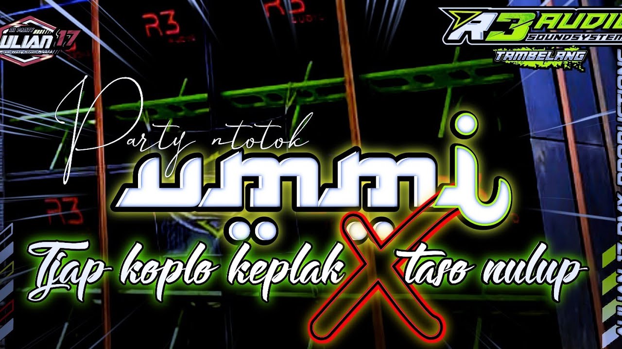 DJ TJAP SHOLAWAT UMMI STELL KOPLO KEPLAK X TASO NULUP COCOK BUAT NYANTAI ‼️Aulian 17
