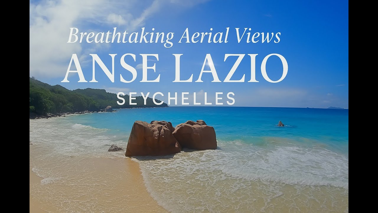 Breathtaking Aerial Views of Anse Lazio, Seychelles - Drone Cinematic