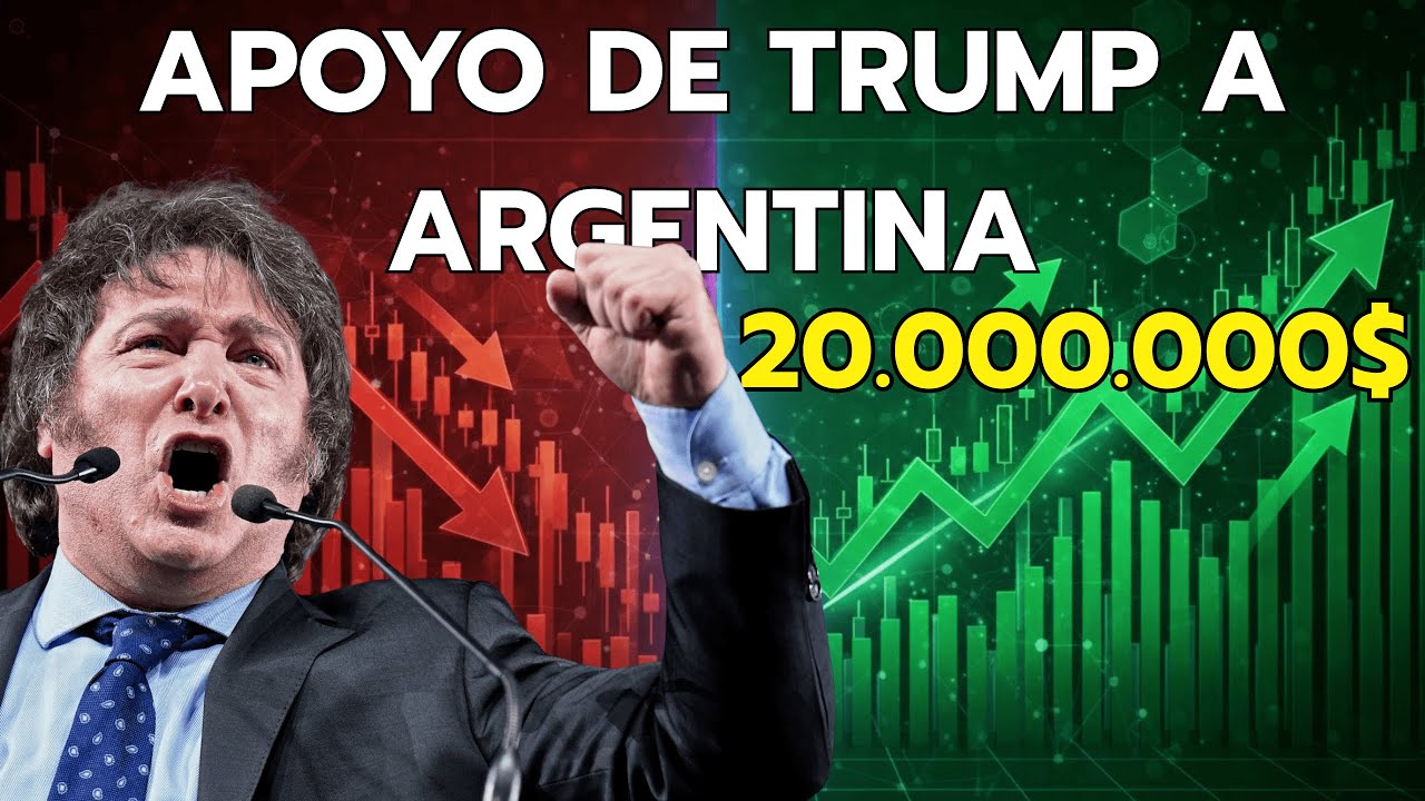 Trump Rescata Argentina con 20 MIL MILLONES El Respaldo Que Nadie Esperaba