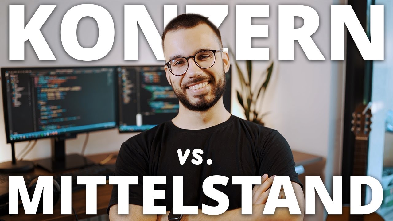 KONZERN vs MITTELSTAND: Wo als Programmierer arbeiten?