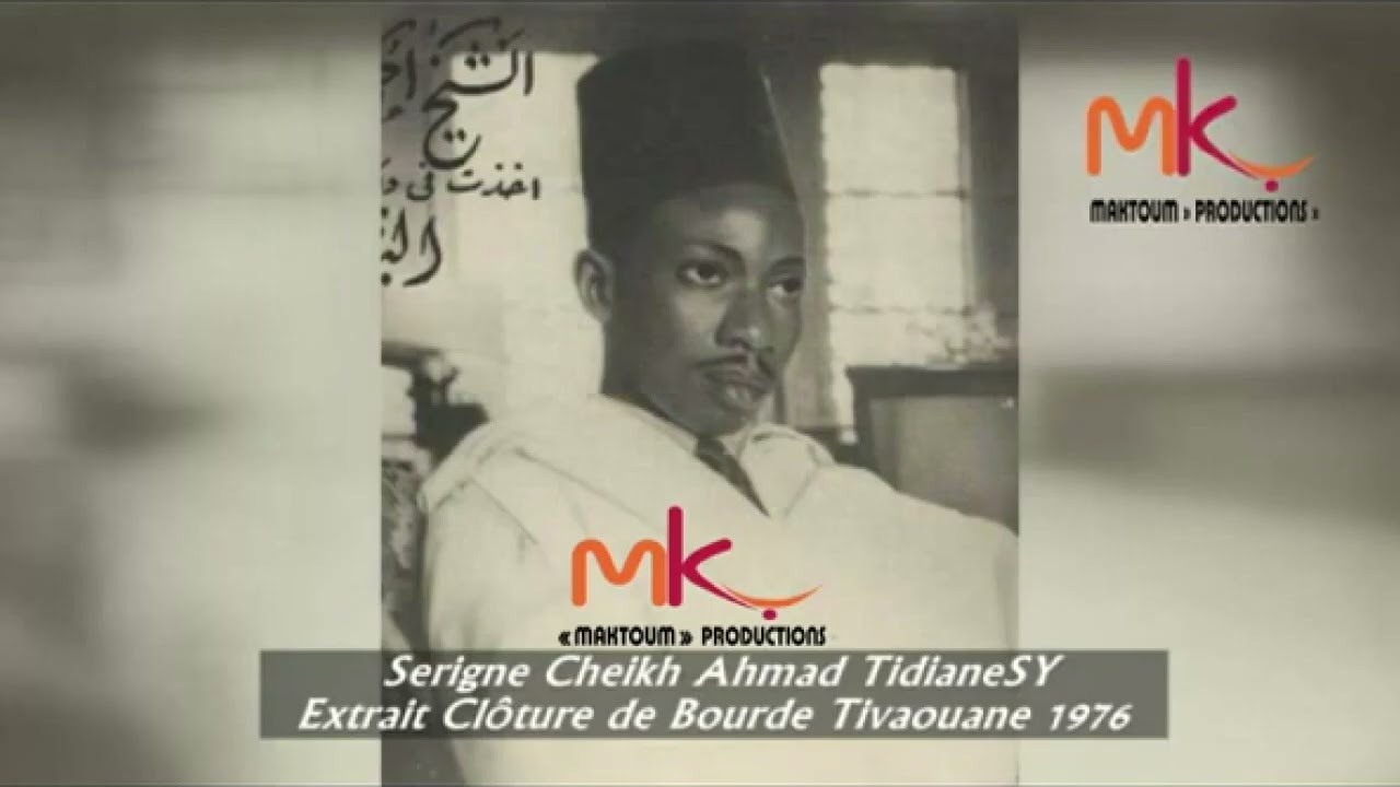 SERIGNE CHEIKH AHMAD TIDIANE SY CLÔTURE DE BOURDE GAMOU TIVAOUANE 1976