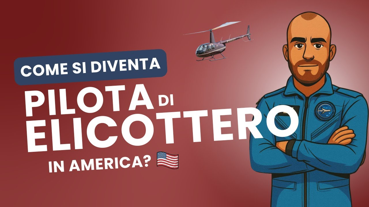 Come si diventa pilota di elicottero in America? IO HO FATTO COSI