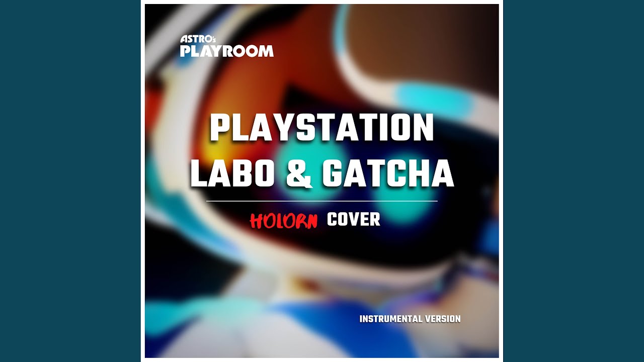 PlayStation Labo & Gatcha (From 