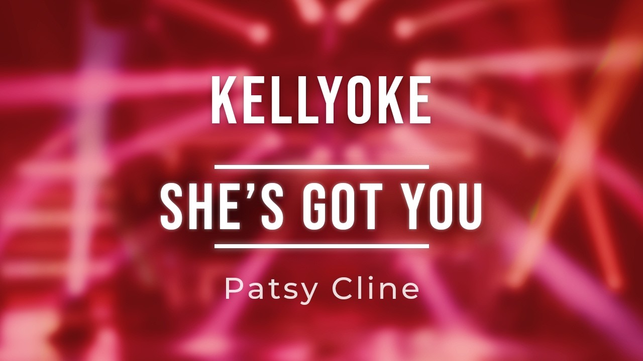 Kellyoke | She's Got You (Patsy Cline)