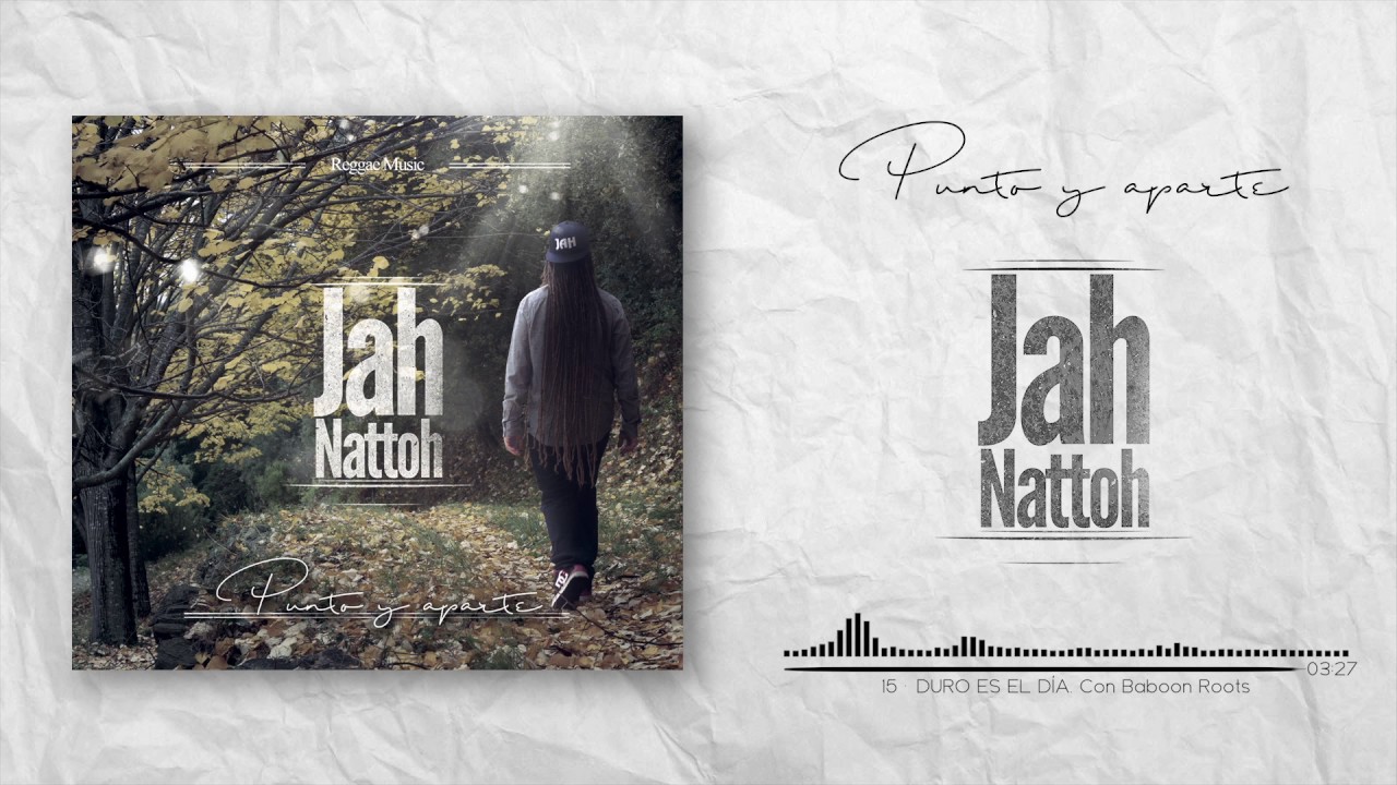 Jah Nattoh - Duro es el día - feat Baboon Roots