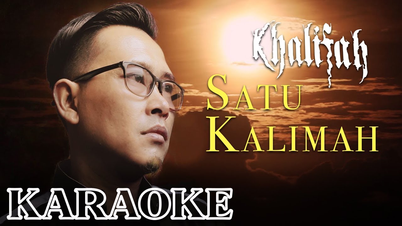 Karaoke | Khalifah - Satu Kalimah