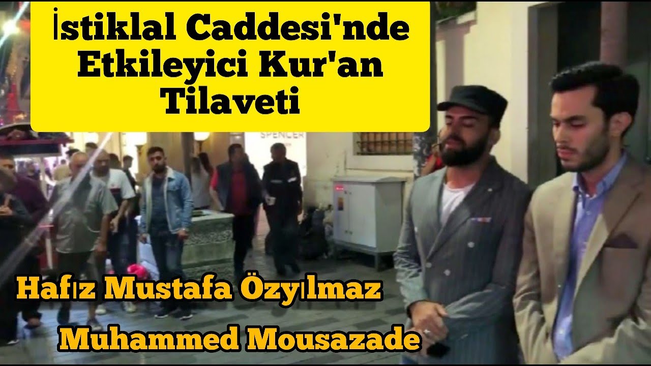 İstiklal Caddesi'nde Etkileyici KUR'AN Tilaveti / Hâfız Mustafa Özyılmaz & Muhammed Mousazade