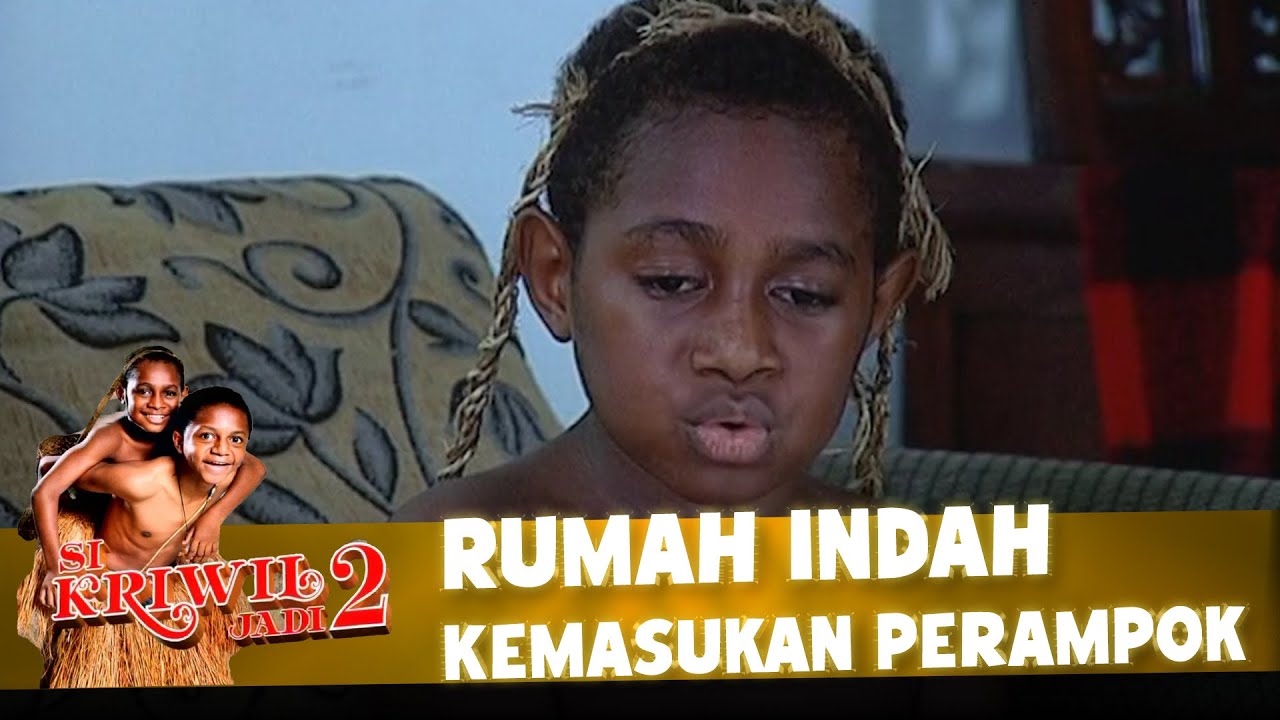 Rumah Indah Kemasukan Perampok | SI KRIWIL JADI 2 [EPS 10] (2/3)