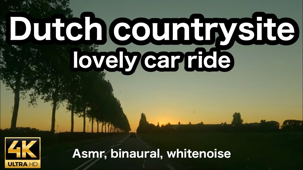 Dutch countryside ride [4K] Driving in silence (No talking, No music) #carride #sleeping