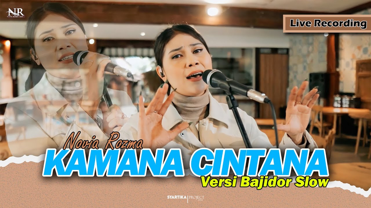 KAMANA CINTANA - NOVIA ROZMA // LIVE RECORDING [[ VERSI BAJIDOR ]]