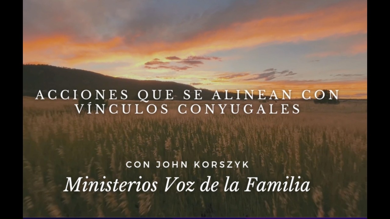 Acciones AMOROSAS que se Alinean con VÍNCULOS Conyugales