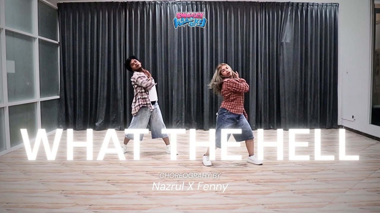WHAT THE HELL – Avril Lavigne | Choreo by Nazrul x Fenny