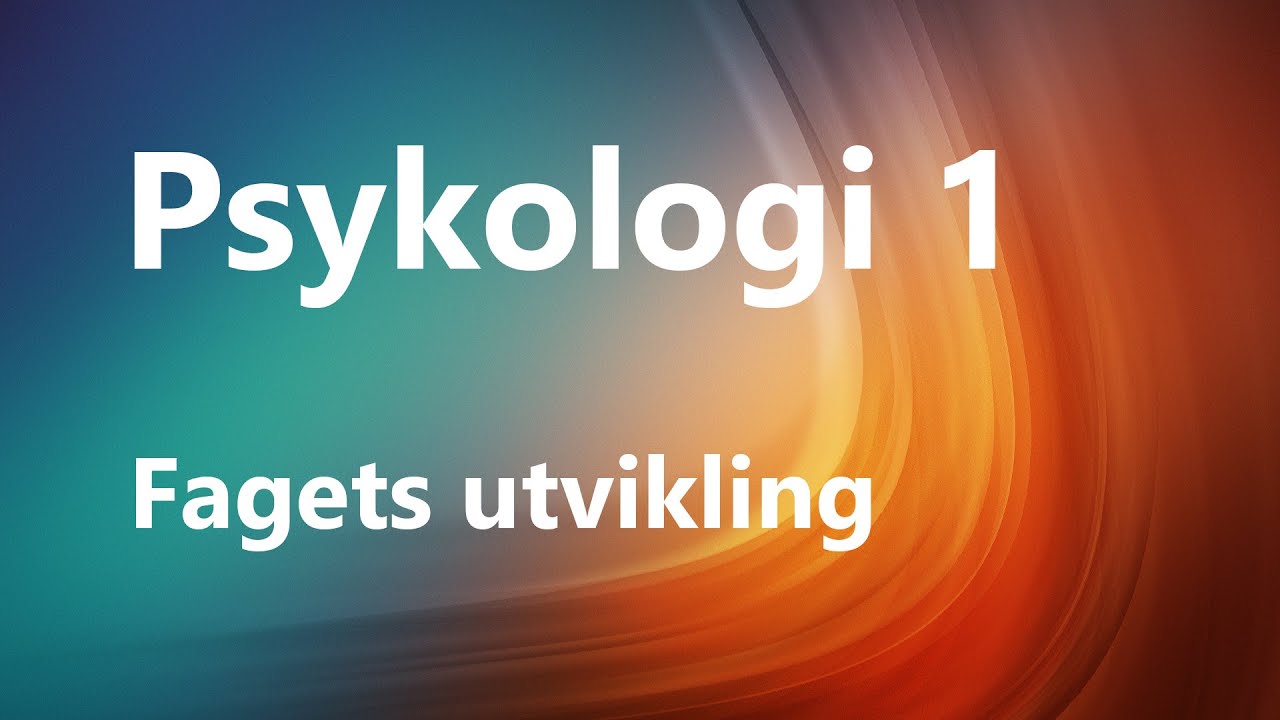 Kapittel 1: Psykologiens Utvikling