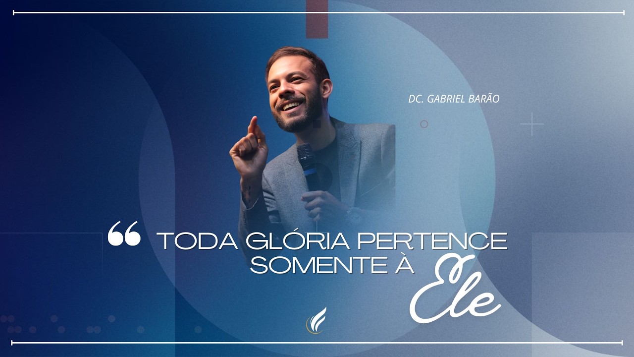 Toda glória pertence somente à ele | Igreja do Altíssimo Sede | Dc. Gabriel Barão