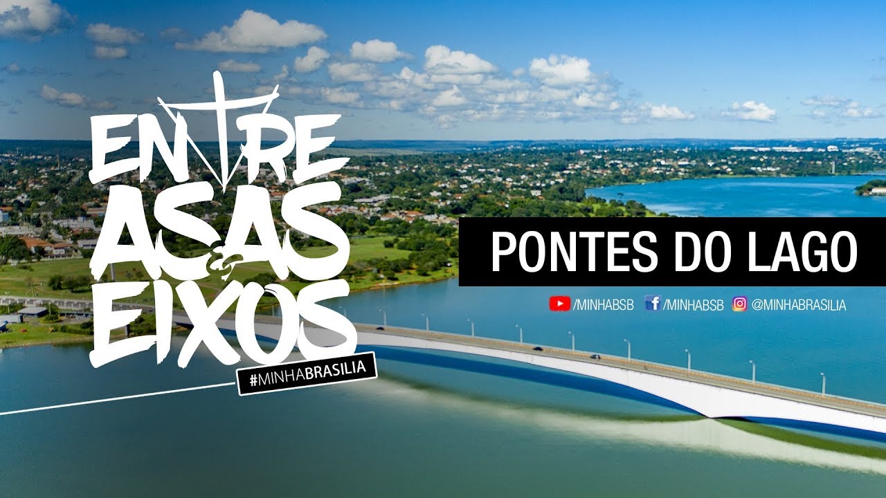 PONTES DO LAGO #MINHABRASÍLIA ENTRE ASAS E EIXOS