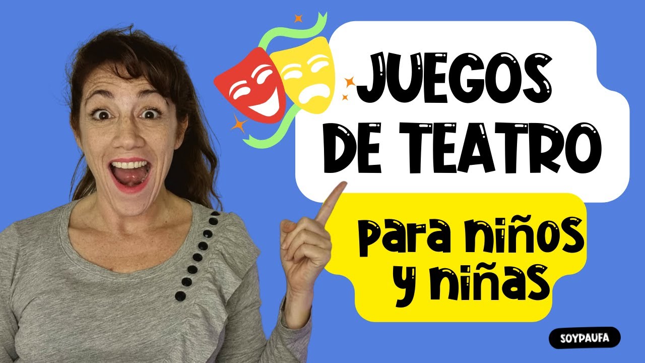 🎭 JUEGOS TEATRALES para niños y niñas 🎭
