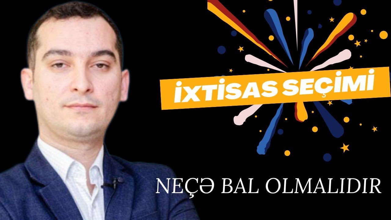 İxtisas seçimi - neçə bal olmalıdır ?