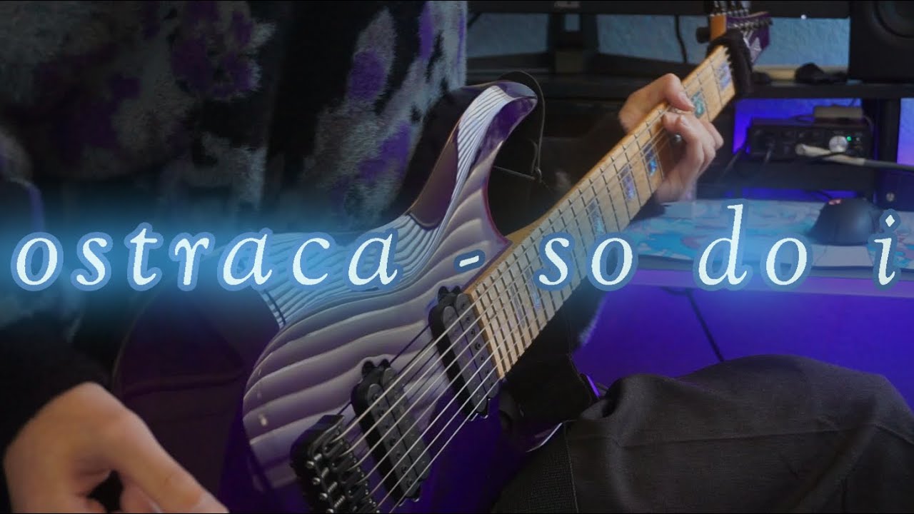 Ostraca - So Do I Guitar Cover