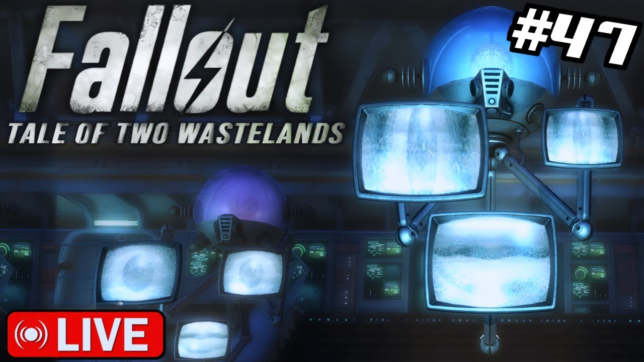 Old World Blue's | Fallout Tale of Two Wastelands | Live Part 47