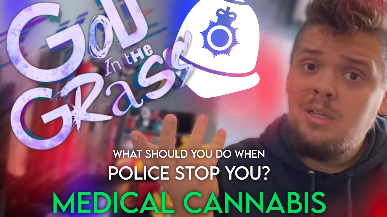 What if I get stopped? 🛑👮&zwj;♂️ Medical Cannabis 🌱