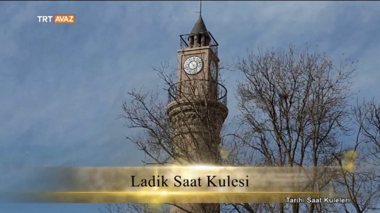 Ladik Saat Kulesi - Tarihi Saat Kuleleri - 9. Bölüm - TRT Avaz