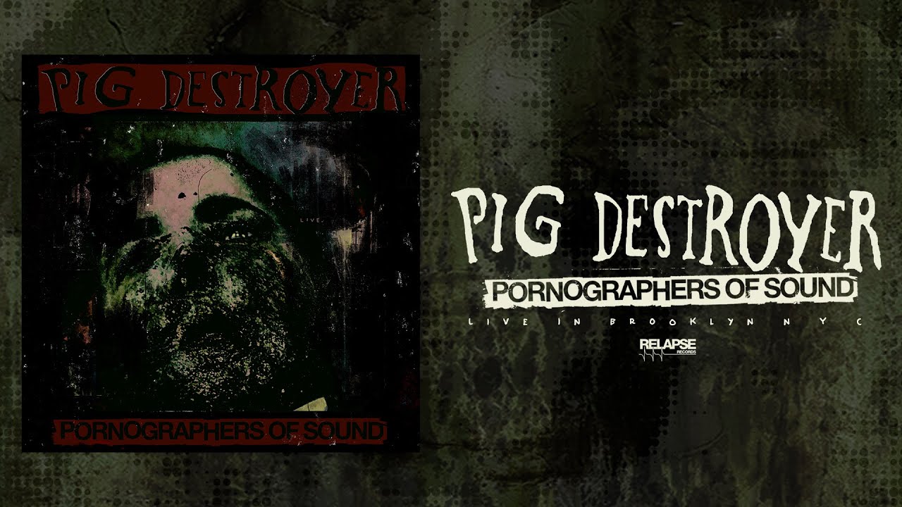 PIG DESTROYER - Pornorgraphers of Sound: Live in NYC [FULL ALBUM STREAM]