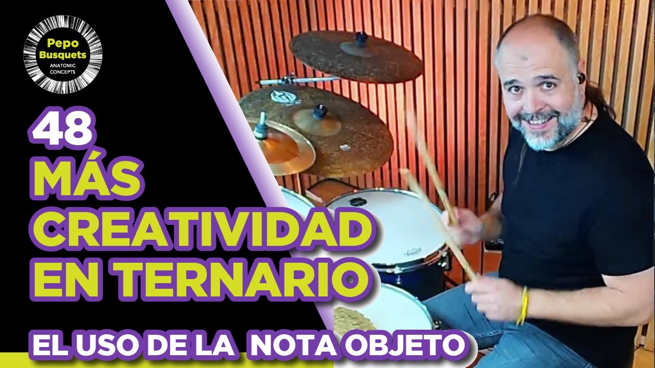 48. COMO AUMENTAR TU CREATIVIDAD EN LA BATERÍA. RITMOS TERNARIOS. LA NOTA OBJETO