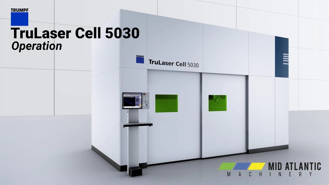 TRUMPF TruLaser Cell 5030: Operation | Mid Atlantic Machinery