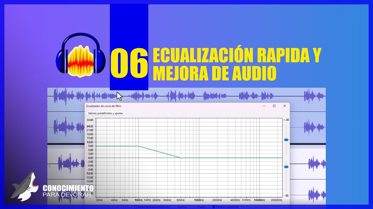 🎧 AUDACITY 06 | ECUALIZACIÓN RÁPIDA Y MEJORA AUDIO