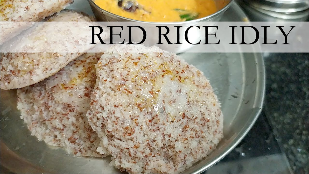 RED RICE IDLY I SIGAPPU ARISI IDLY I RED RICE IDLI I IN ENGLISH