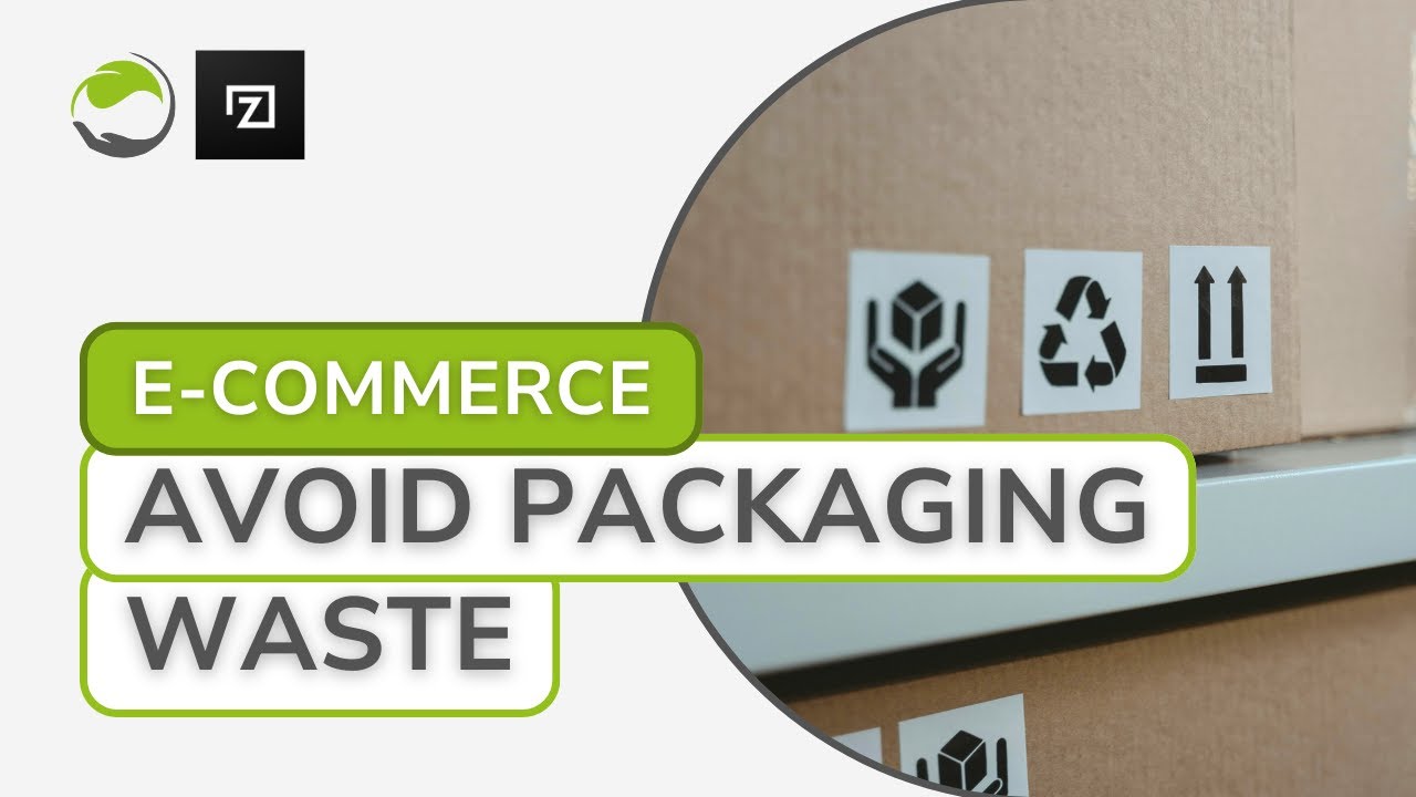 Avoiding Packaging Waste | E-Commerce