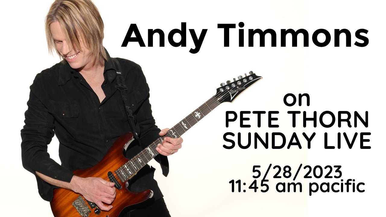 PETE THORN SUNDAY LIVE #270 with ANDY TIMMONS