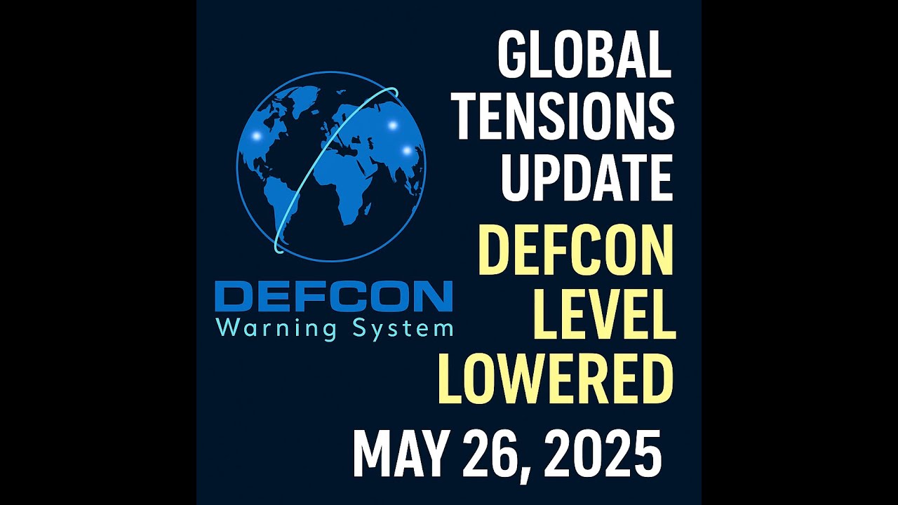 Global Tensions Update | DEFCON Level Lowered Amid India-Pakistan Ceasefire – May 26, 2025
