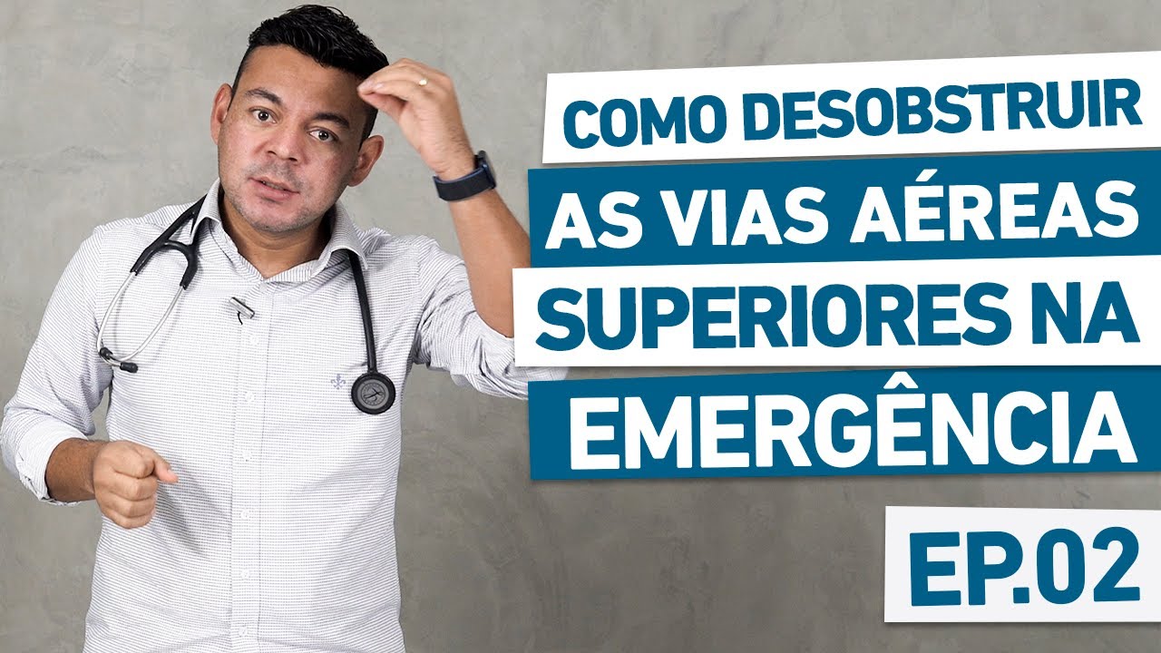 VOCÊ SABE DESOBSTRUIR AS VIAS AÉREAS - EP.02