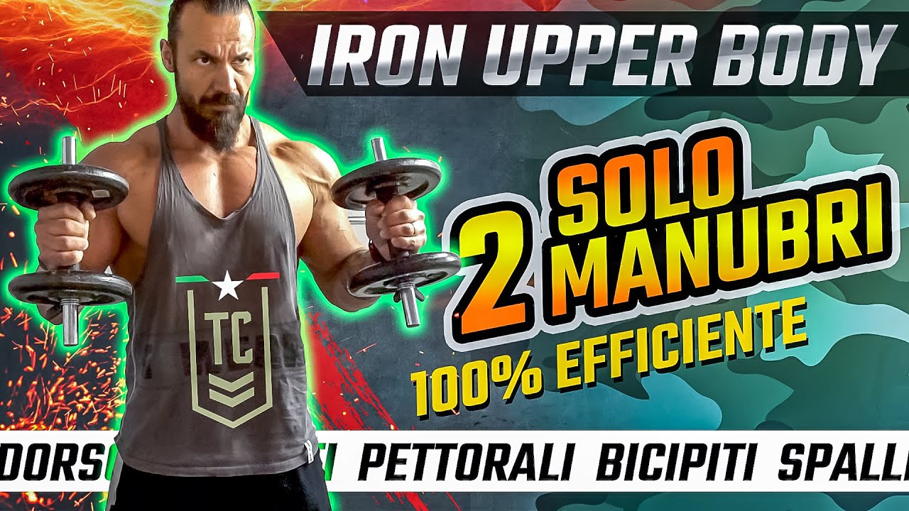 IRON UPPER BODY a casa con 2 MANUBRI - Pettorali, Dorso, Spalle, Bicipiti e Tricipiti