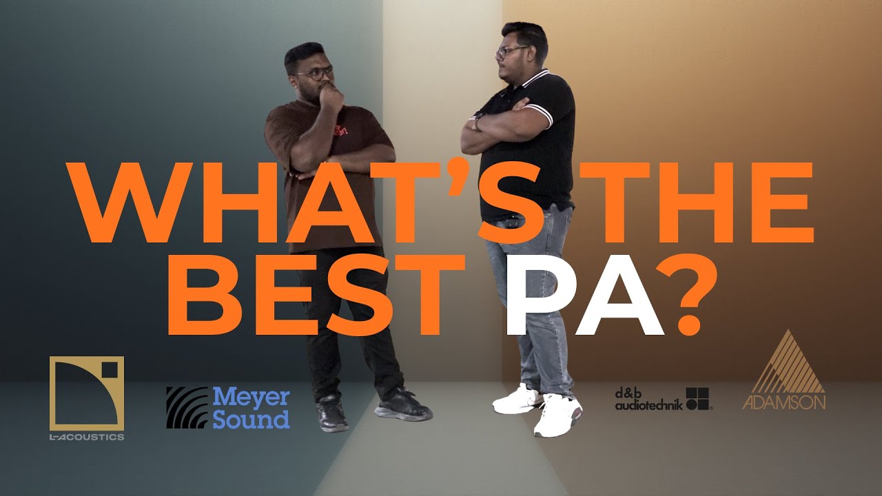 d&b, L-Acoustics, Adamson or Meyer? Whats the best PA?