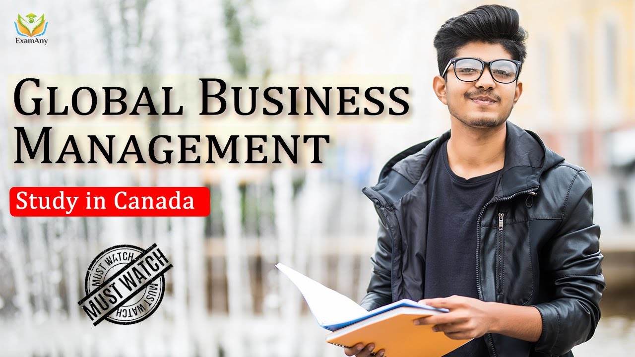 Global Business Management in Canada | Top 5 Colleges For International Students | Examany