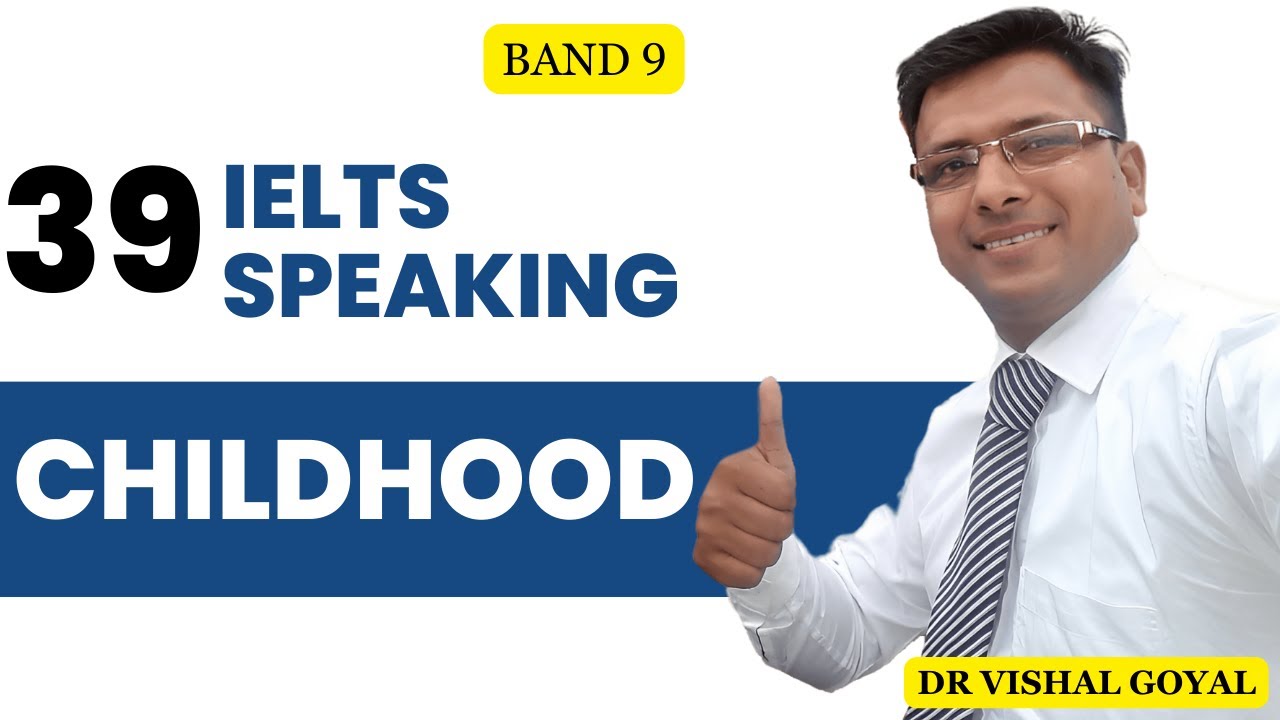 *39 Childhood: IELTS /JOB  Interview Topics with Sample Answers 