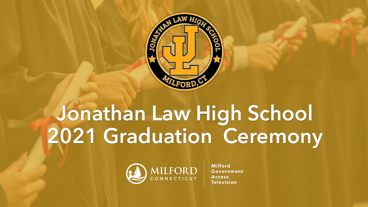 Jonathan Law High School Graduation 2021 | Milford Public Schools