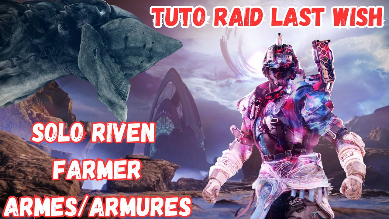 Destiny 2 Raid Dernier V&oelig;u Comment Farmer FACILEMENT Riven EN SOLO ?!