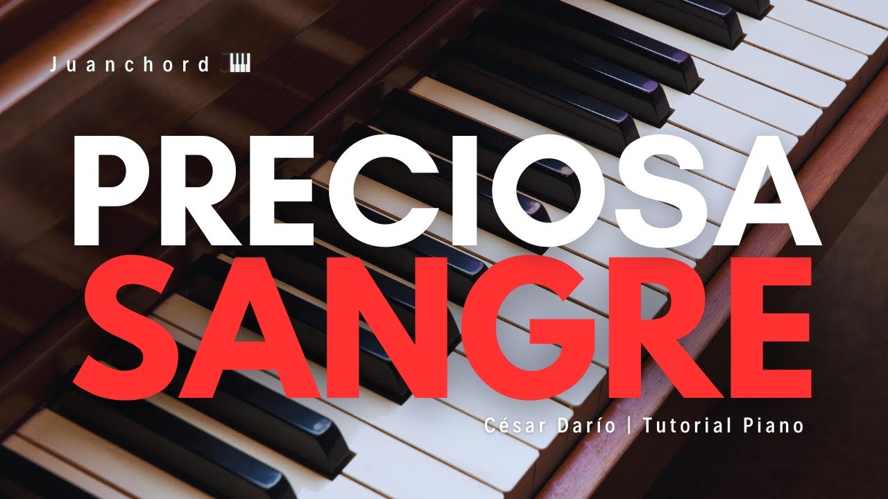 Preciosa Sangre - César Darío | Piano Tutorial