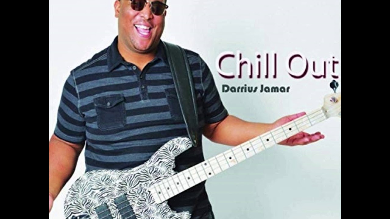 Darrius Jamar - Chill Out