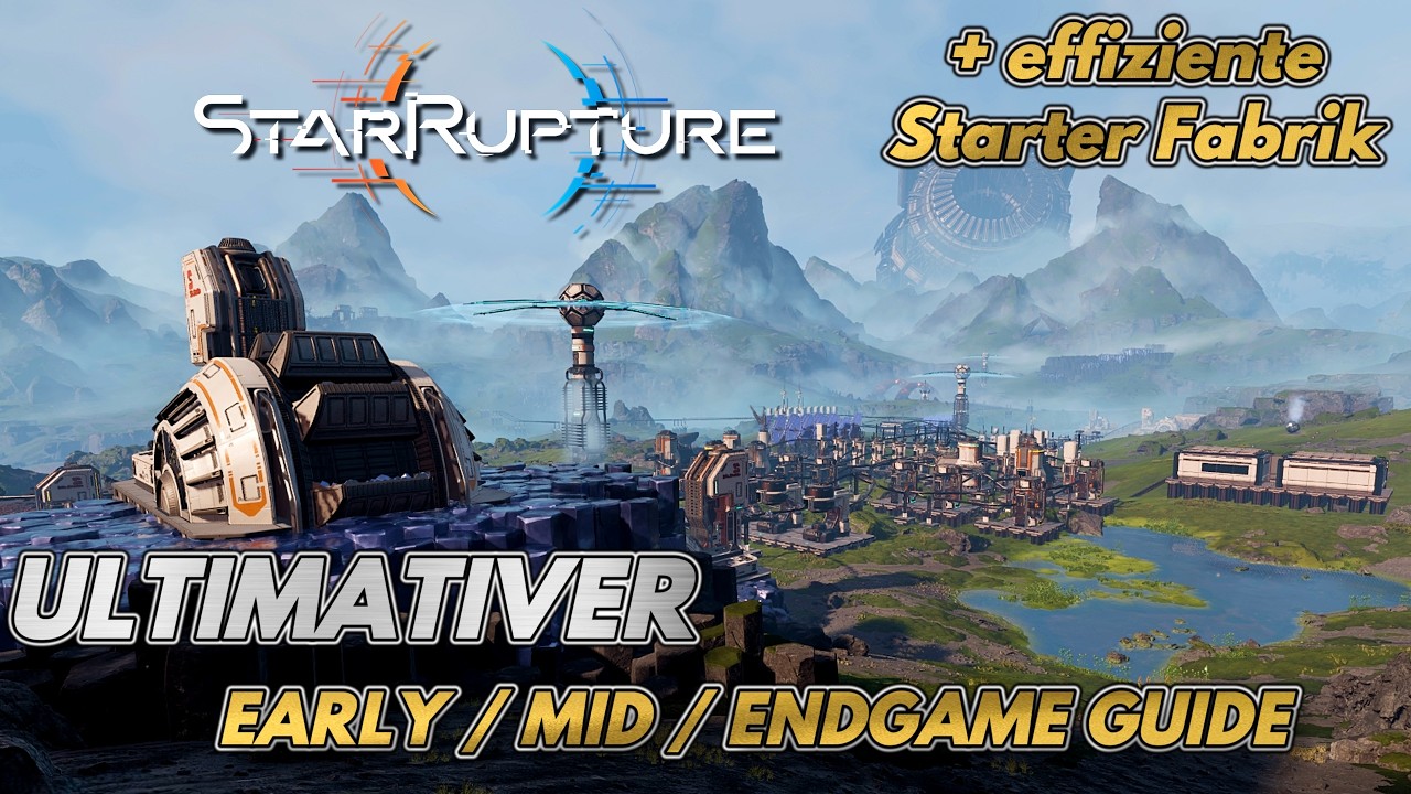 ☀️StarRupture GUIDE: Early → Mid → Endgame Tips & Tricks + effiziente Starter-Fabrik [AT]