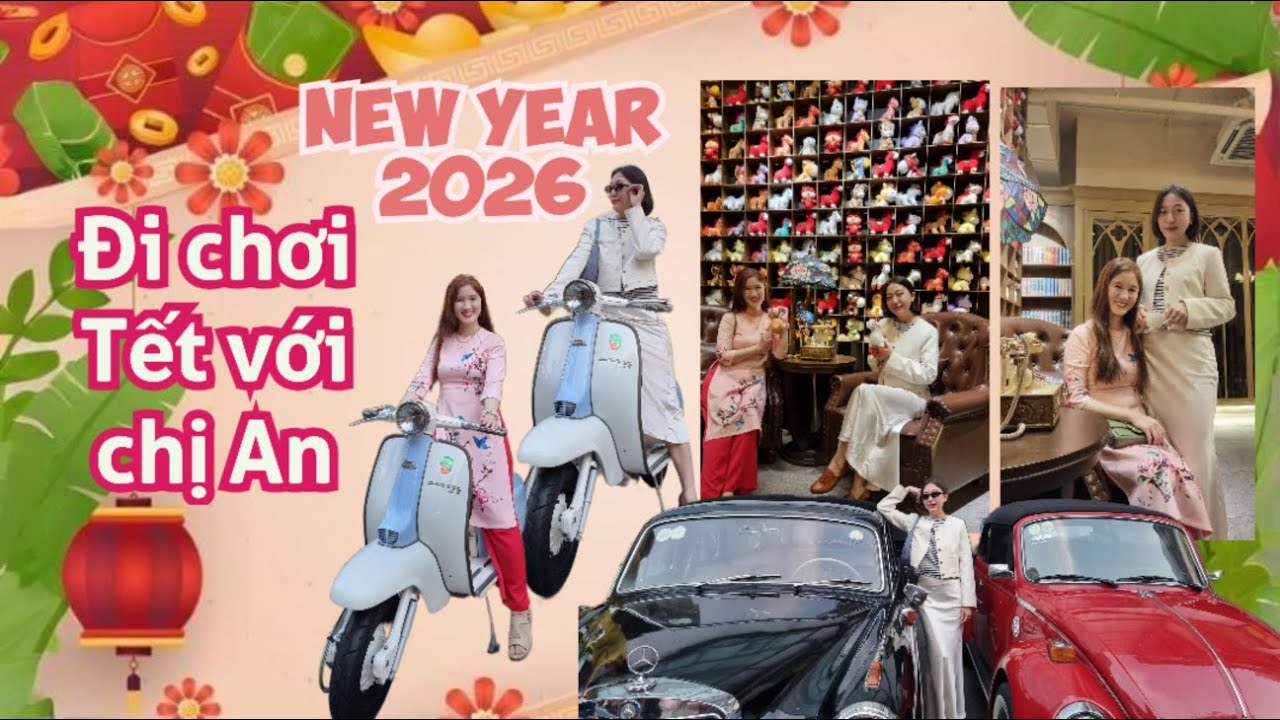 Hẹn hò Tết với chị An - Casa Cafe - Triển lãm xe cổ - Ăn beefsteaks ở Diamond Plaza